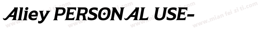 Aliey PERSONAL USE字体转换